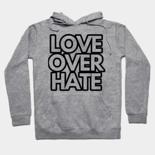 Love over hate Hoodie